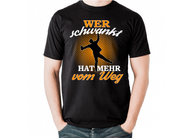 Wer schwankt hat mehr vorm weg T-Shirt Hoodie Party, Fun & Urlaub 18,90 €