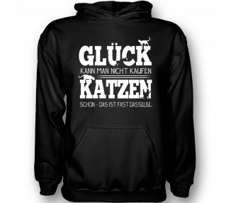 Glück kann man nicht kaufen - Katzen schon T-Shirt Hoodie Sport & Freizeit 18,90 €