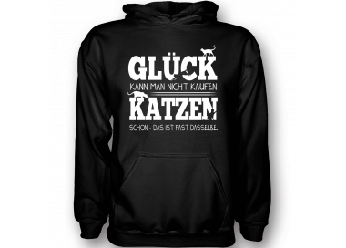 Glück kann man nicht kaufen - Katzen schon T-Shirt Hoodie Sport & Freizeit 18,90 €