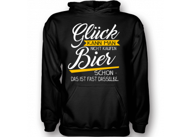 Glück kann man nicht Kaufen - Bier Schon T-Shirt Hoodie Party, Fun & Urlaub 18,90 €