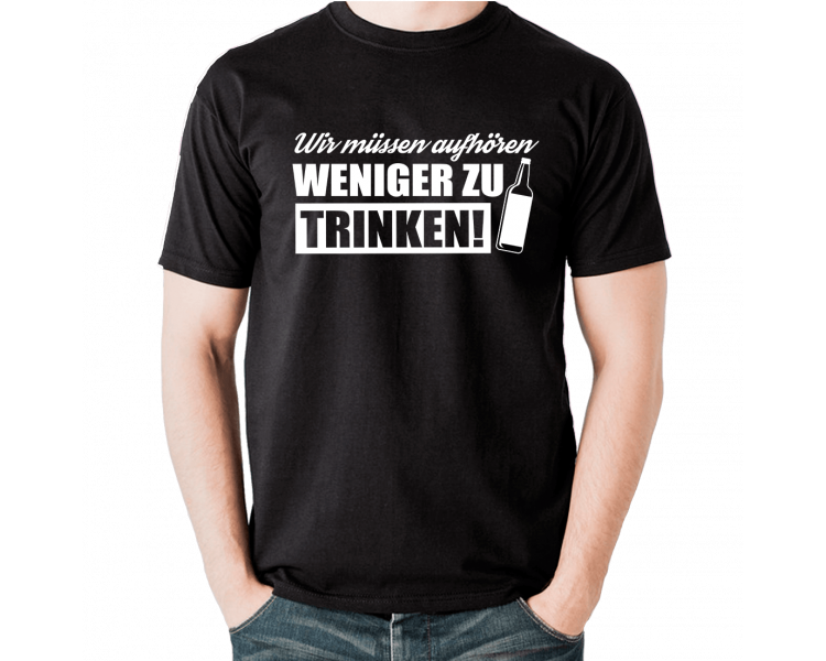 Wir müssen aufhören weniger zu trinken T-Shirt Hoodie Party, Fun & Urlaub 18,90 €