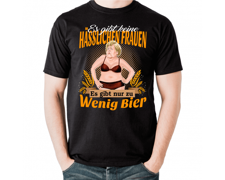 Es gibt keine hässlichen Frauen, es gibt nur zu wenig Bier Merkel Satire T-Shirt Hoodie Politik 18,90 €