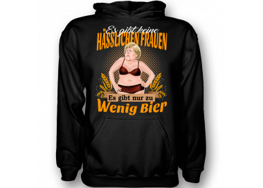 Es gibt keine hässlichen Frauen, es gibt nur zu wenig Bier Merkel Satire T-Shirt Hoodie Politik 18,90 €