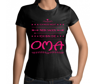 Ich muss nicht NEIN sagen, ich bin die OMA T-shirt Hoodie Baby & Familie  18,90 €