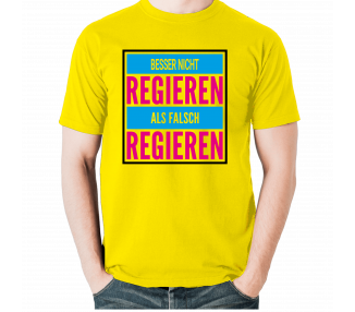 BESSER NICHT REGIEREN ALS FALSCH REGIEREN T-Shirt FDP Chef Lindner Politik 18,90 €