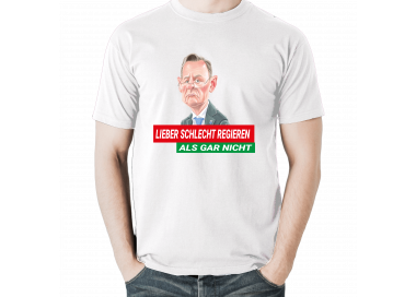 Lieber Schlecht regieren als gar nicht Bodo Ramelow RRG Gebietsreform T-Shirt Politik 17,90 €