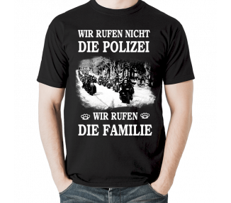 WIR RUFEN NICHT DIE POLIZEI WIR RUFEN DIE FAMILIE 2 - MOTORRAD T-Shirt Hoodie Cars & Bikes 18,90 €