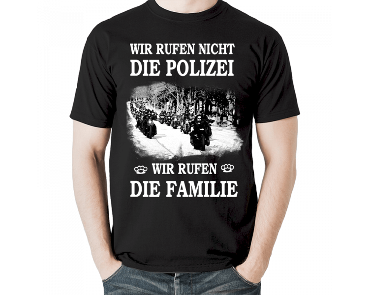 WIR RUFEN NICHT DIE POLIZEI WIR RUFEN DIE FAMILIE 2 - MOTORRAD T-Shirt Hoodie Cars & Bikes 18,90 €