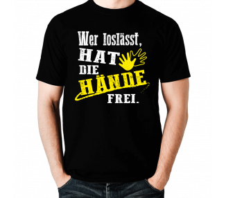 Wer loslässt hat die Hände frei T-Shirt Hoodie Party, Fun & Urlaub 18,90 €