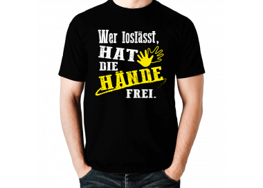 Wer loslässt hat die Hände frei T-Shirt Hoodie Party, Fun & Urlaub 18,90 €