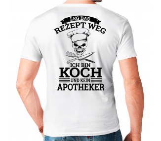 Leg das Rezept weg Koch Apotheker T-Shirt Hoodie Schule, Studium & Beruf 18,90 €