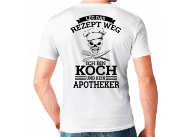 Leg das Rezept weg Koch Apotheker T-Shirt Hoodie Schule, Studium & Beruf 18,90 €