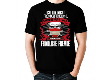 Ich bin nicht fremdenfeindlich - ich habe nur etwas gegen feindliche Fremde ! Österreich Flagge T-Shirt Hoodie Politik 18,90 €