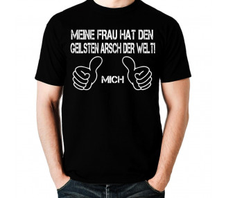 Meine Frau hat den geilsten Arsch der Welt - Mich T-Shirt Hoodie Party, Fun & Urlaub 18,90 €