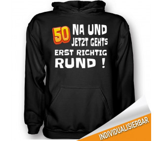 30..40...oder 50...Na und jetzt gehts erst richtig los! T-Shirt Hoodie Geburtstag 18,90 €